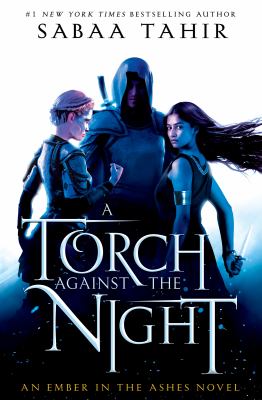 A torch against the night : an ember in the ashes novel /
