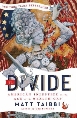The divide : American injustice in the age of the wealth gap /