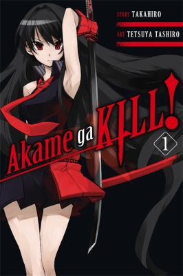 Akame ga kill!. Vol. 1 /