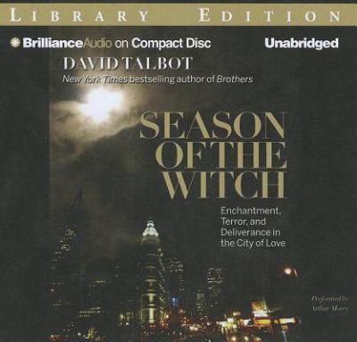 Season of the witch [compact disc, unabridged] : enchantment, terror, and deliverance in the City of love /