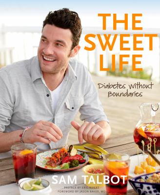 The sweet life : diabetes without boundaries /