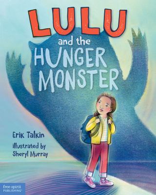 Lulu and the hunger monster /