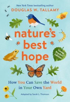 Nature's best hope : how you can save the world in your own yard /