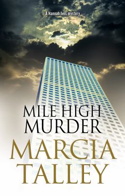 Mile High murder : a Hannah Ives mystery /