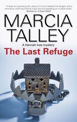 The last refuge : a Hannah Ives mystery /