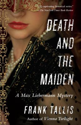Death and the maiden : a Max Liebermann mystery /