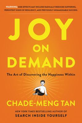 Joy on demand : the art of discovering the happiness within /