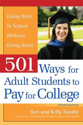501 ways for adult students to pay for college : going back to school without going broke /