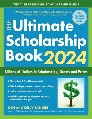 The ultimate scholarship book 2024 : billions of dollars in scholarships, grants and prizes /