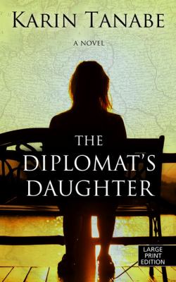 The diplomat's daughter [large type] : a novel /