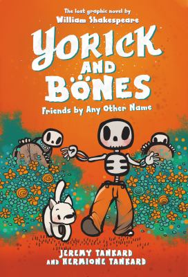 Yorick and Bones : friends by any other name /