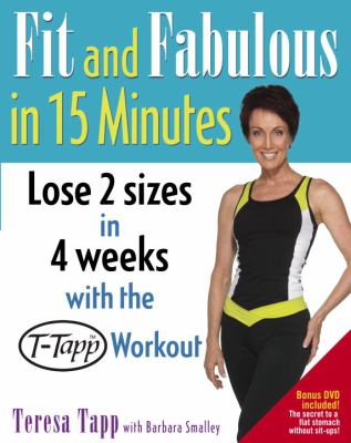 Fit and fabulous in 15 minutes /