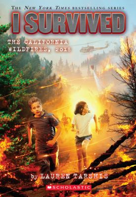 I survived : the California wildfires, 2018 / 20.