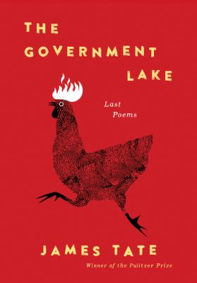 The government lake : last poems /