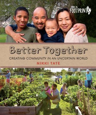 Better together : creating community in an uncertain world /