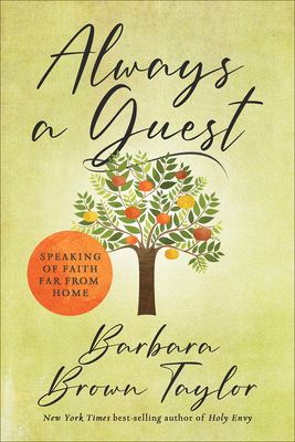 Always a guest : speaking of faith far from home /
