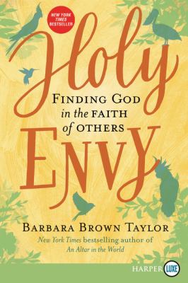 Holy envy [large type] : finding God in the faith of others /