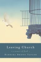 Leaving church : a memoir of faith /