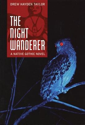 The night wanderer : a native gothic novel /