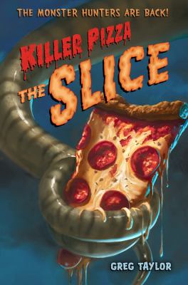 Killer Pizza : the slice /