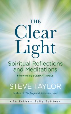 The clear light : spiritual reflections and meditations /