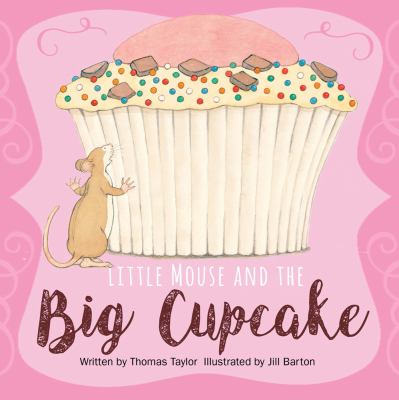 brd Little Mouse and the big cupcake /