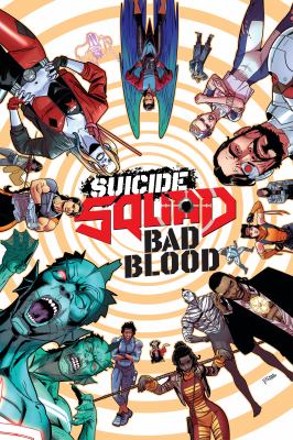 Suicide Squad : bad blood /
