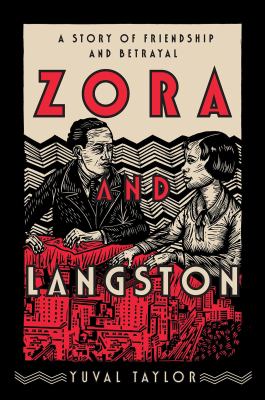 Zora and Langston : a story of friendship and betrayal /