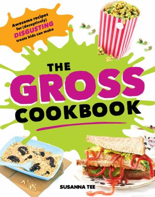 The gross cookbook /