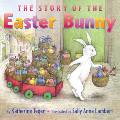 The story of the Easter Bunny /