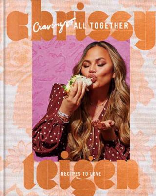 Cravings. All together : recipes to love /