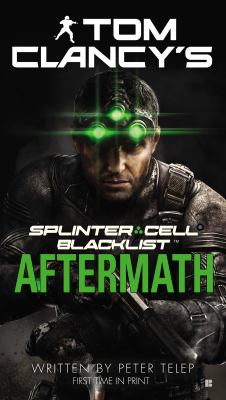 Tom Clancy's splinter cell : blacklist aftermath /