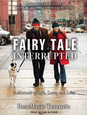 Fairy tale interrupted [compact disc, unabridged] : a memoir of life, love, and loss /