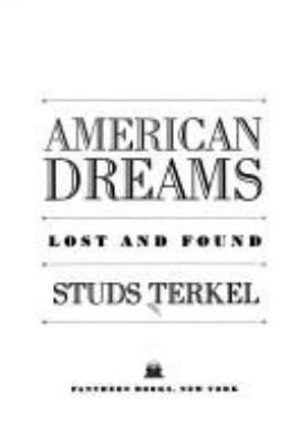 American dreams, lost and found /