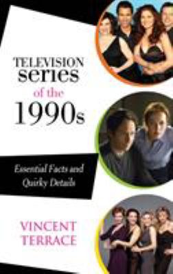 Television series of the 1990s : essential facts and quirky details /