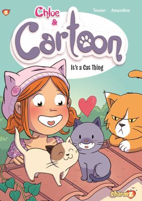Chloe & Cartoon. 2, It's a cat thing /