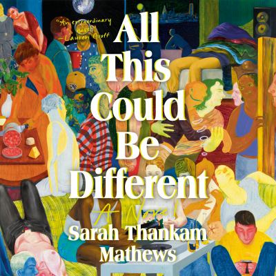 All this could be different [eaudiobook] : A novel.