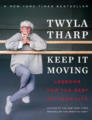Keep it moving : lessons for the rest of your life /