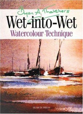 Bryan A. Thatcher's wet-into-wet watercolour technique.