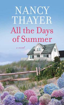 All the days of summer : a novel [large type] /