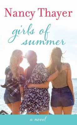 Girls of summer : [large type] a novel /