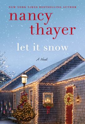 Let it snow : a novel /