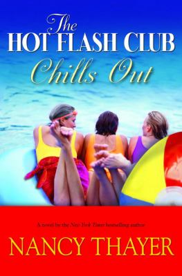 The Hot Flash Club chills out : a novel /