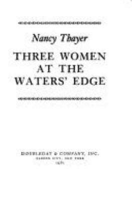 Three women at the waters' edge /