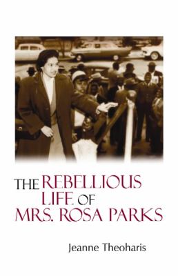 The rebellious life of Mrs. Rosa Parks [large type] /