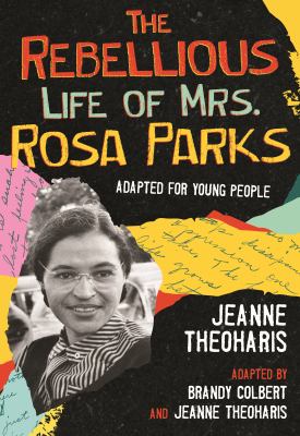 The rebellious life of Mrs. Rosa Parks /
