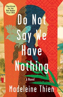 Do not say we have nothing : a novel /