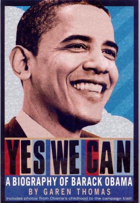 Yes we can : a biography of Barack Obama /