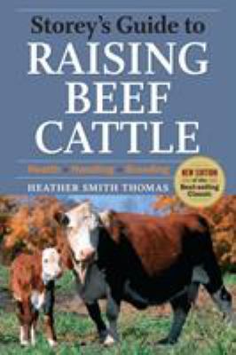 Storey's guide to raising beef cattle /