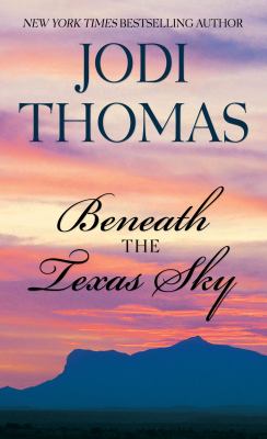 Beneath the Texas sky [large type] /